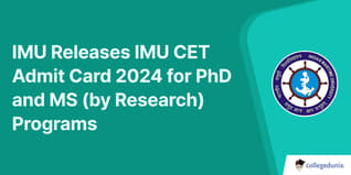 IMU Releases IMU CET Admit Card 2024 for PhD and MS (by Research) Programs; Check Details Here